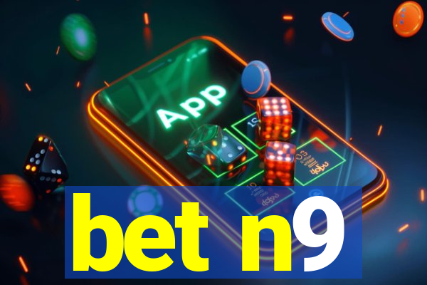 bet n9